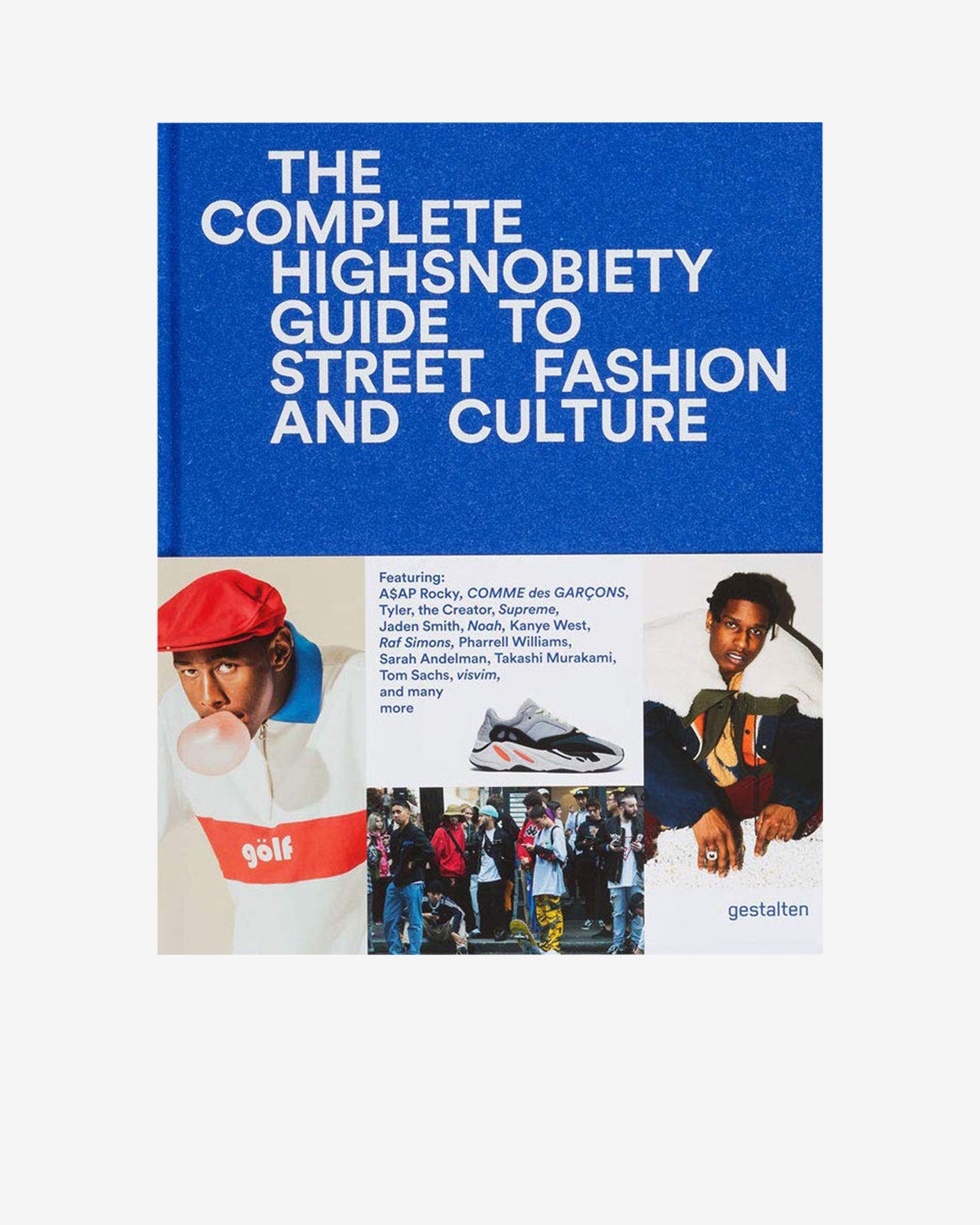 THE INCOMPLETE - HIGHSNOBIETY GUIDE